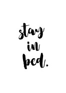 Stay In Bed Quote Art | Maak je eigen poster